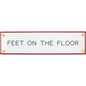 Best Made Enamel Sign: Feet on the Floor